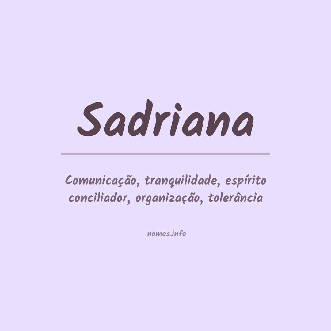 Significado do nome Sadriana