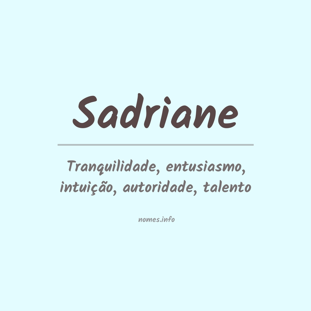 Significado do nome Sadriane