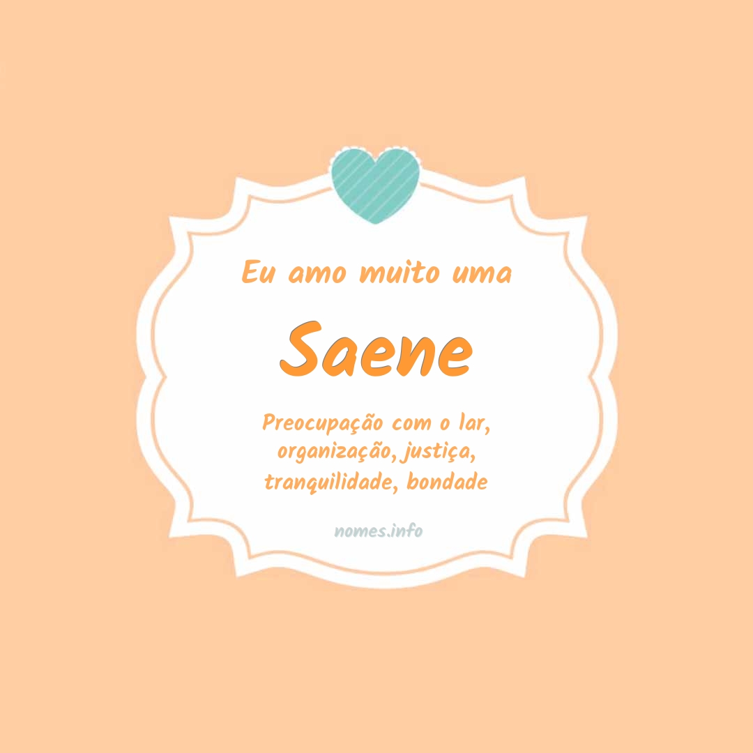 Eu amo muito Saene