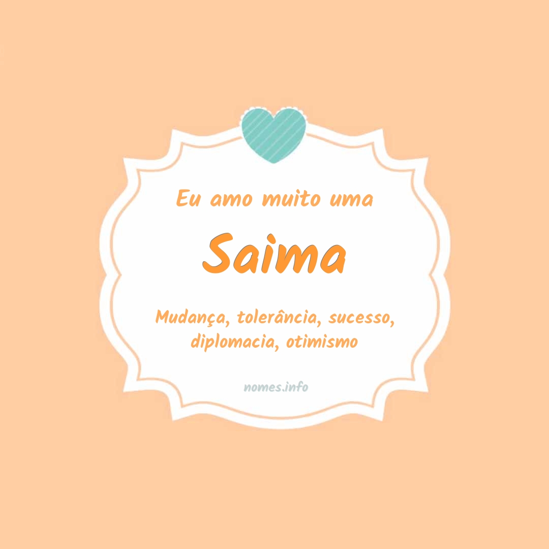 Eu amo muito Saima