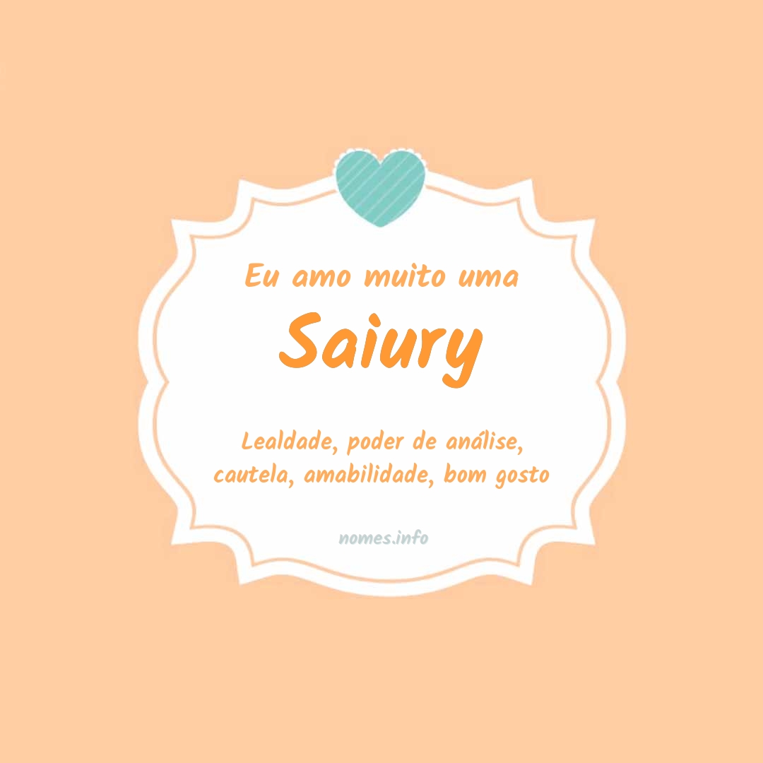 Eu amo muito Saiury