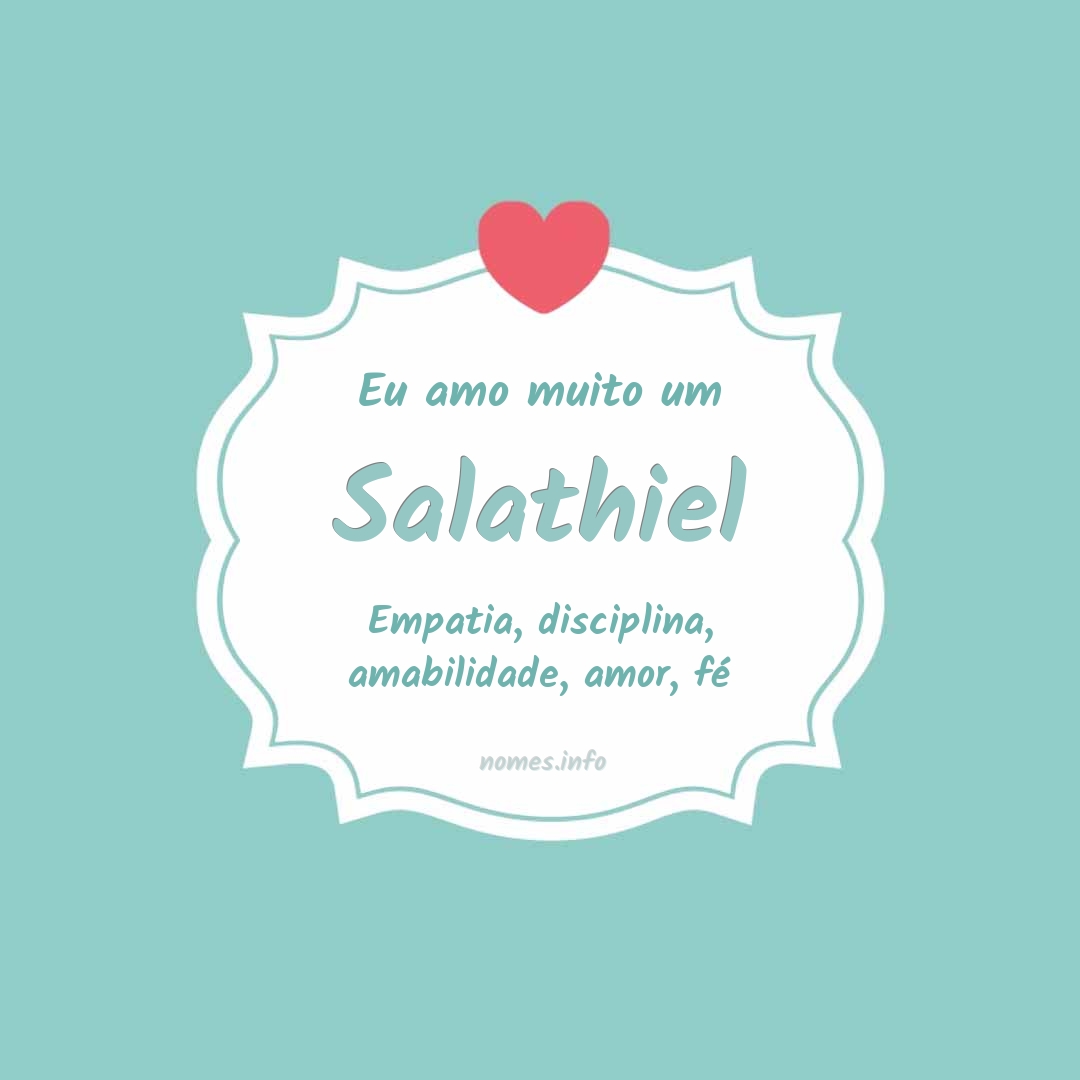 Eu amo muito Salathiel
