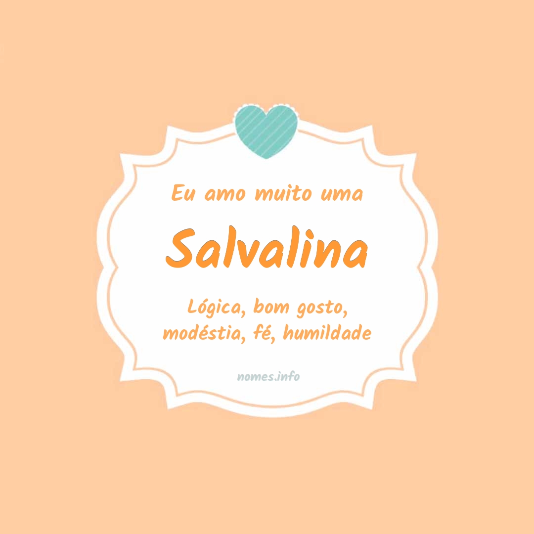 Eu amo muito Salvalina
