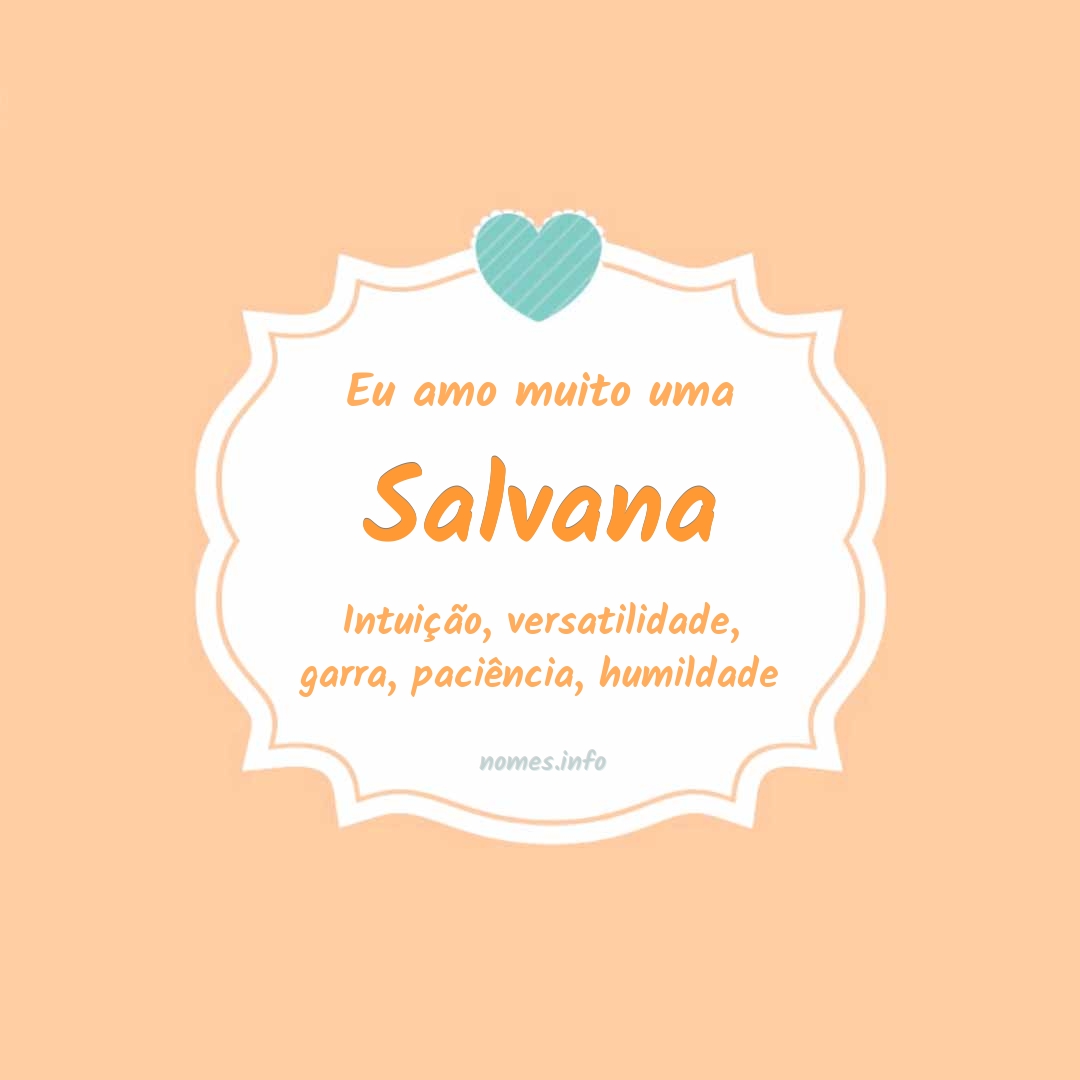 Eu amo muito Salvana Eu amo muito Salvana