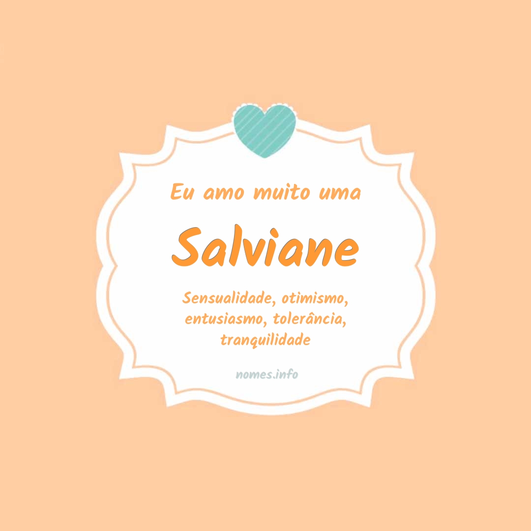 Eu amo muito Salviane Eu amo muito Salviane