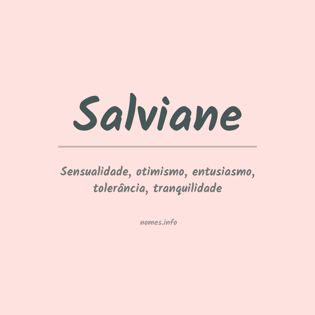 Significado do nome Salviane Significado do nome Salviane