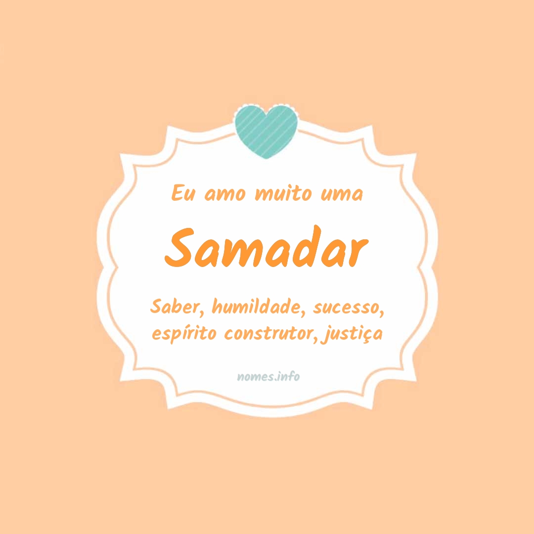 Eu amo muito Samadar