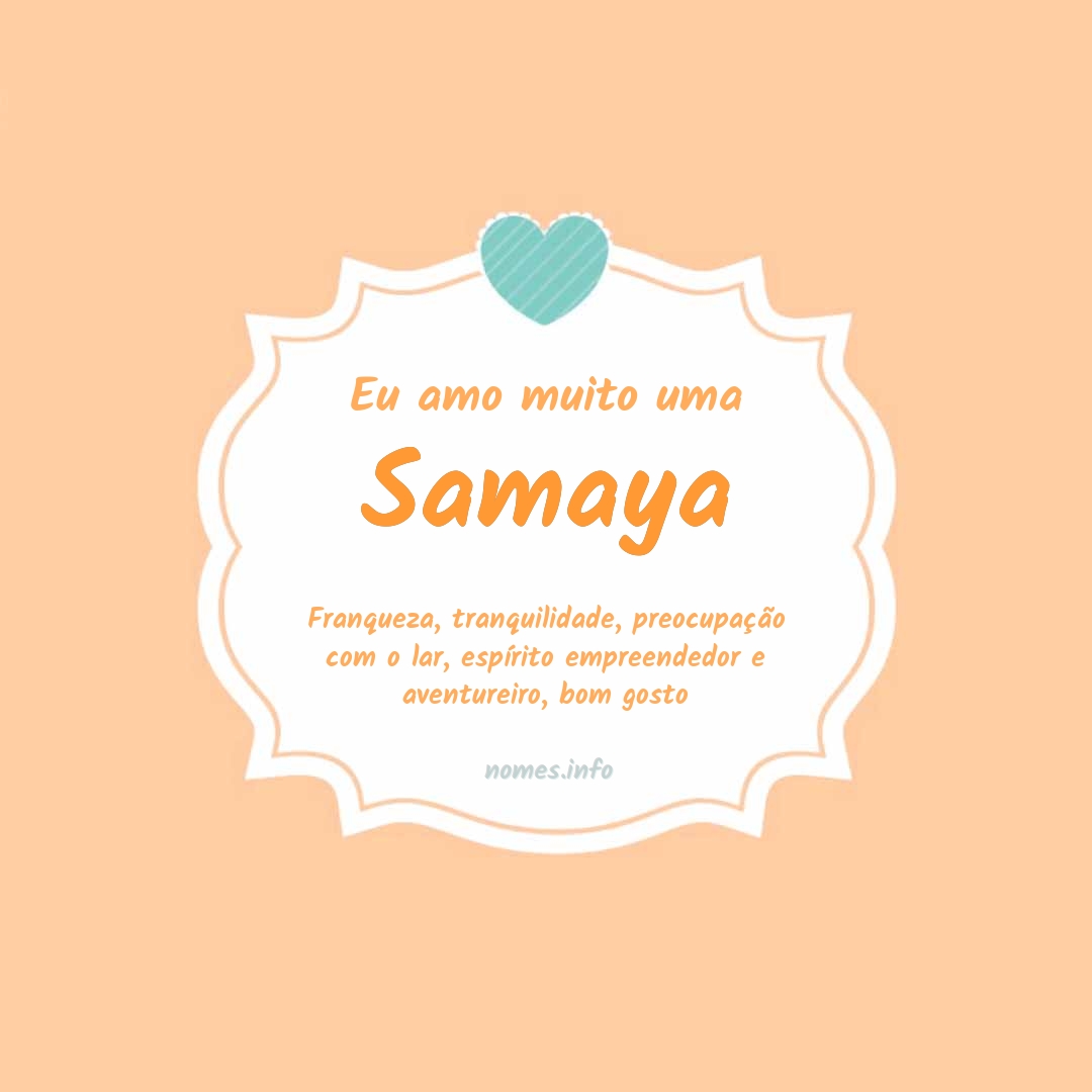 Eu amo muito Samaya
