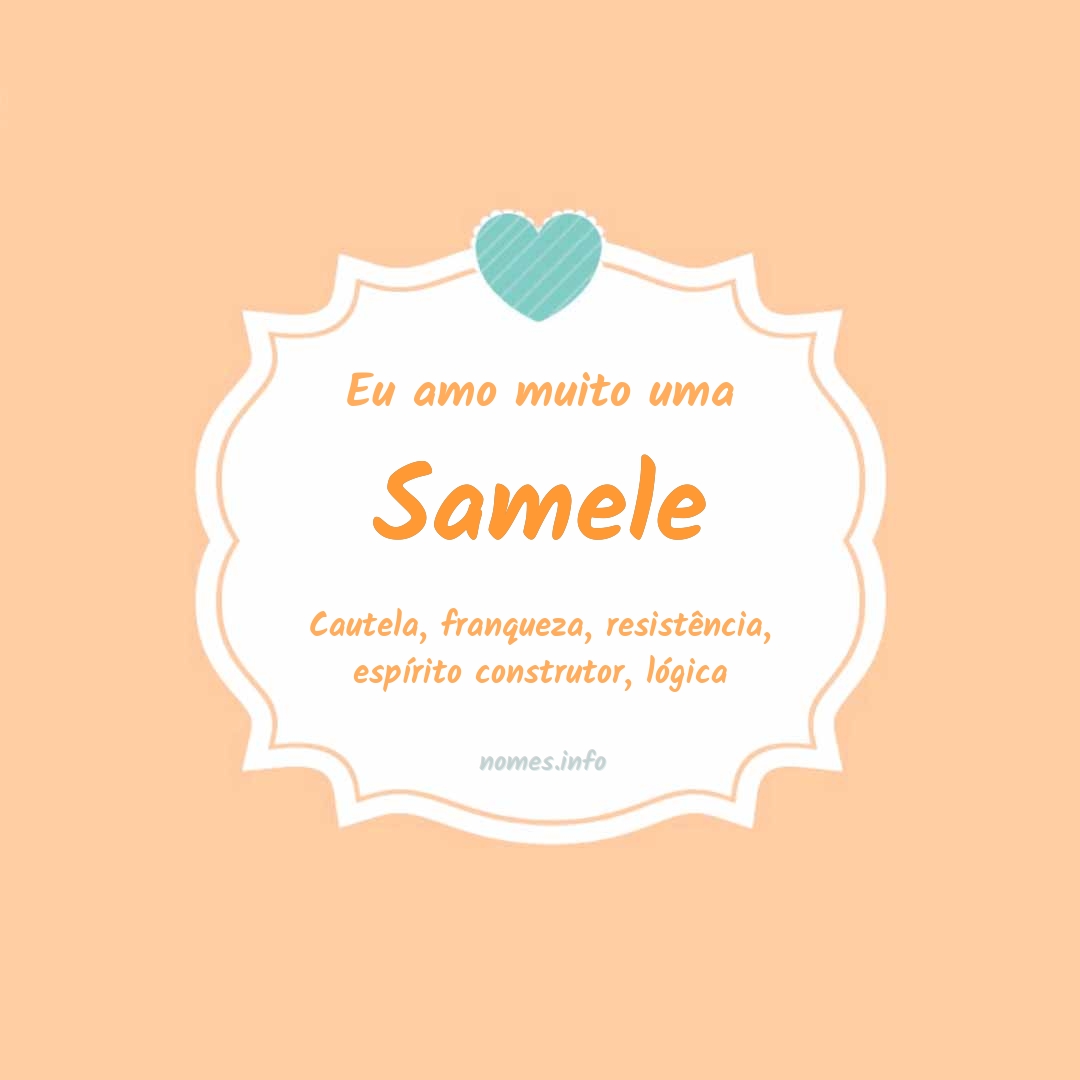 Eu amo muito Samele