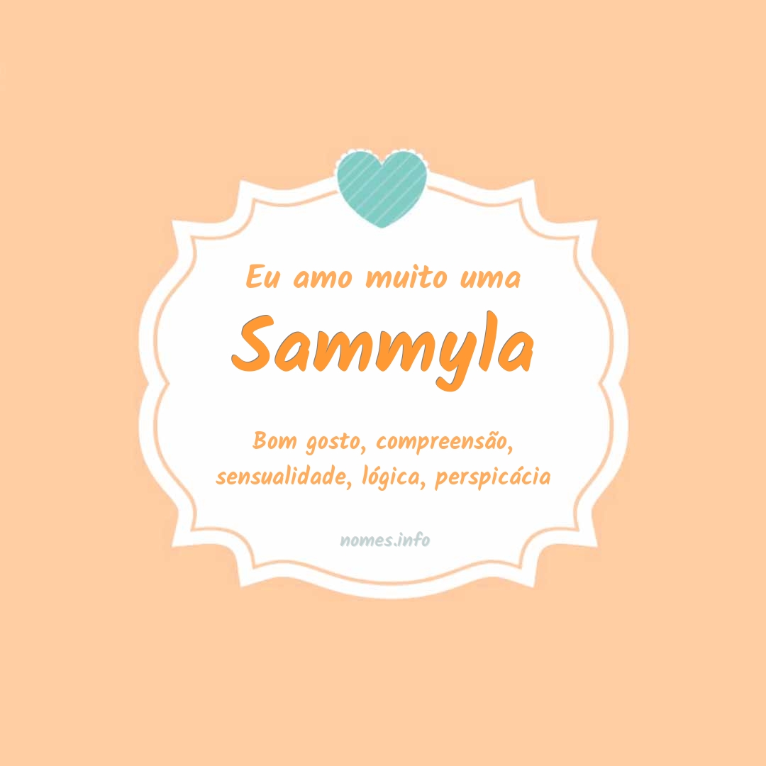 Eu amo muito Sammyla