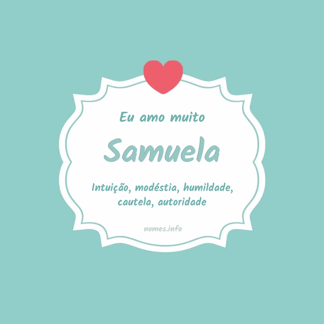 Eu amo muito Samuela