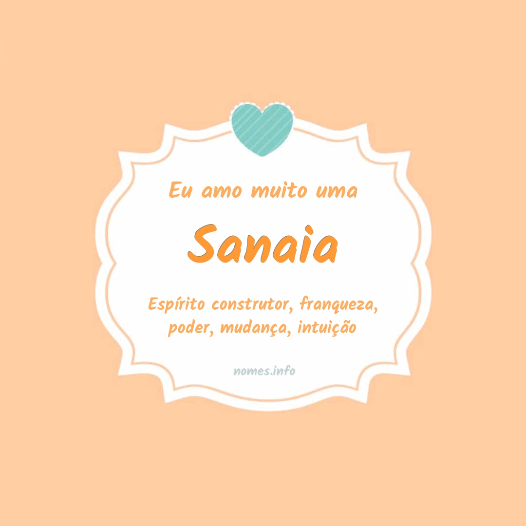 Eu amo muito Sanaia