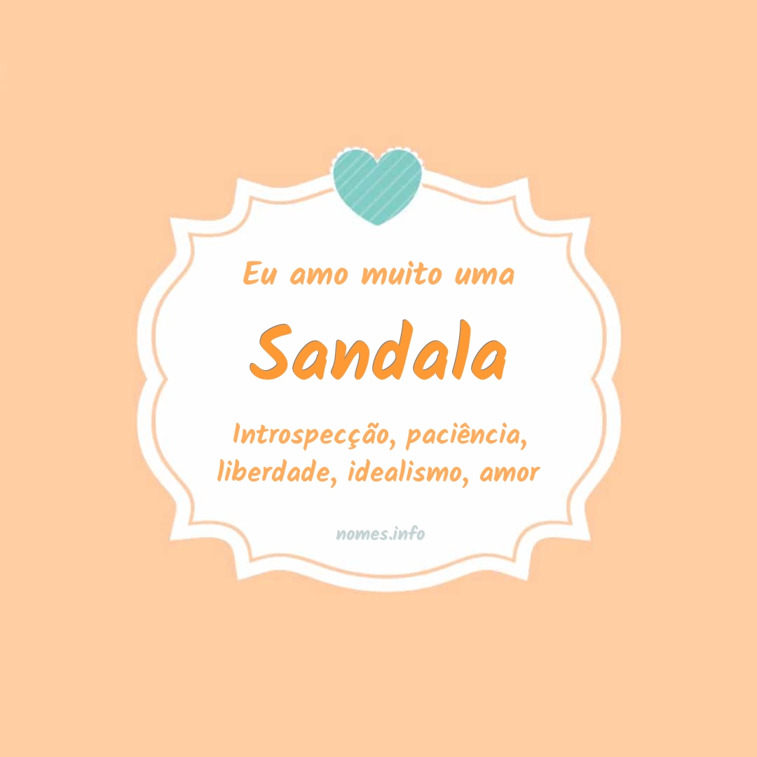 Eu amo muito Sandala