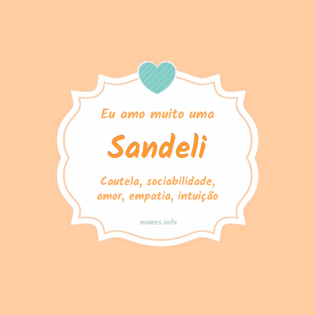 Eu amo muito Sandeli