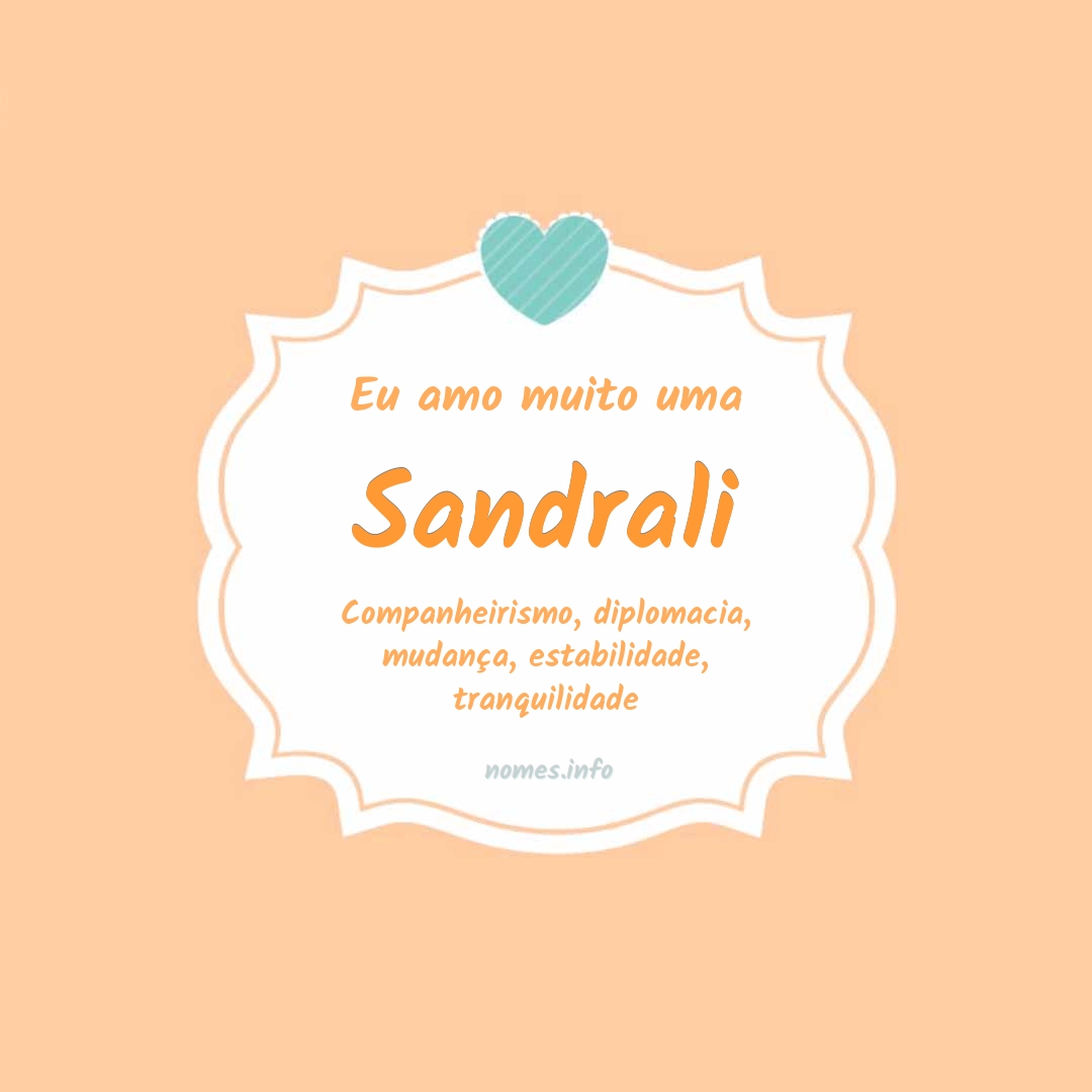 Eu amo muito Sandrali