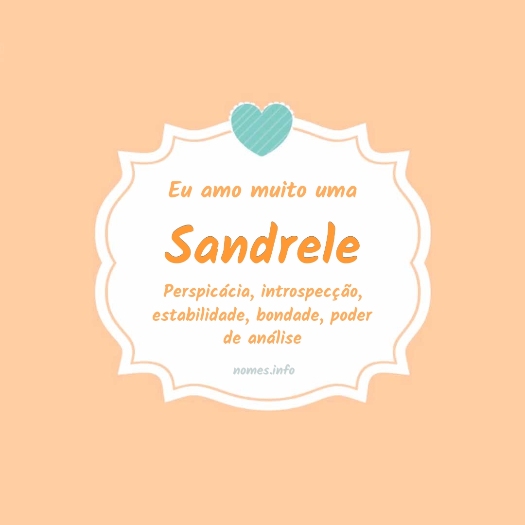 Eu amo muito Sandrele