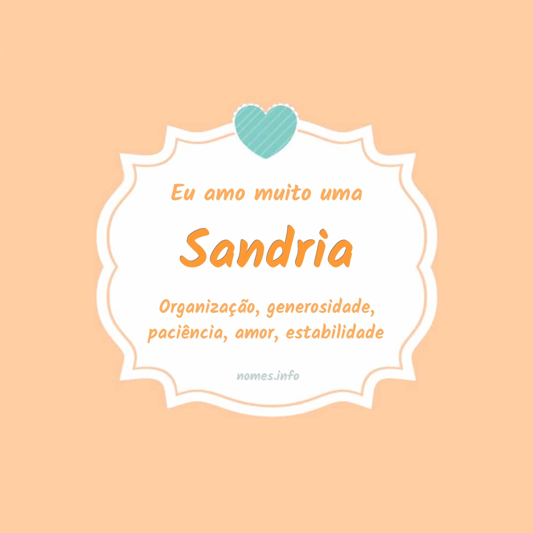 Eu amo muito Sandria Eu amo muito Sandria