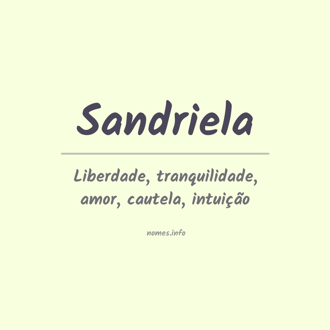 Significado do nome Sandriela
