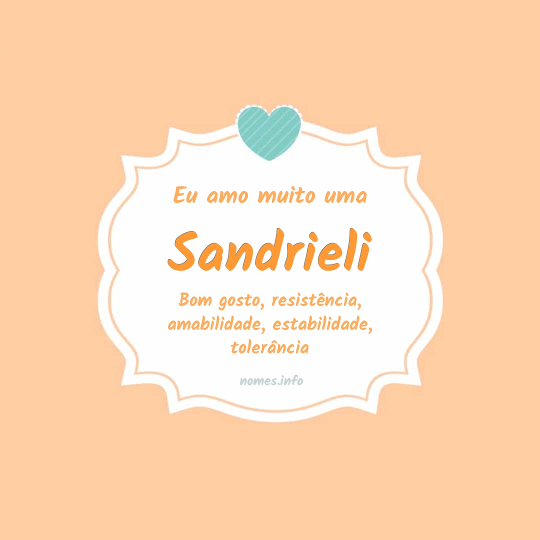 Eu amo muito Sandrieli