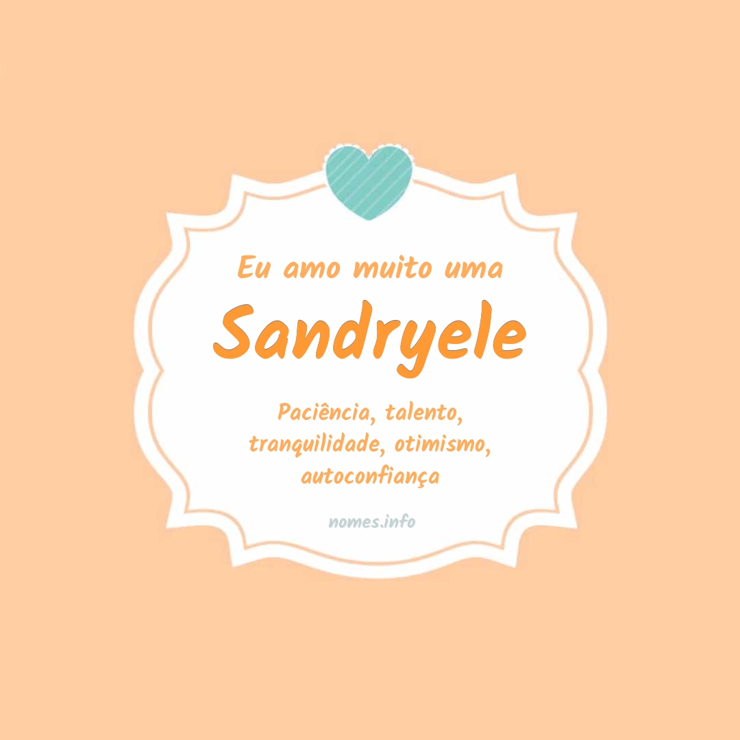 Eu amo muito Sandryele