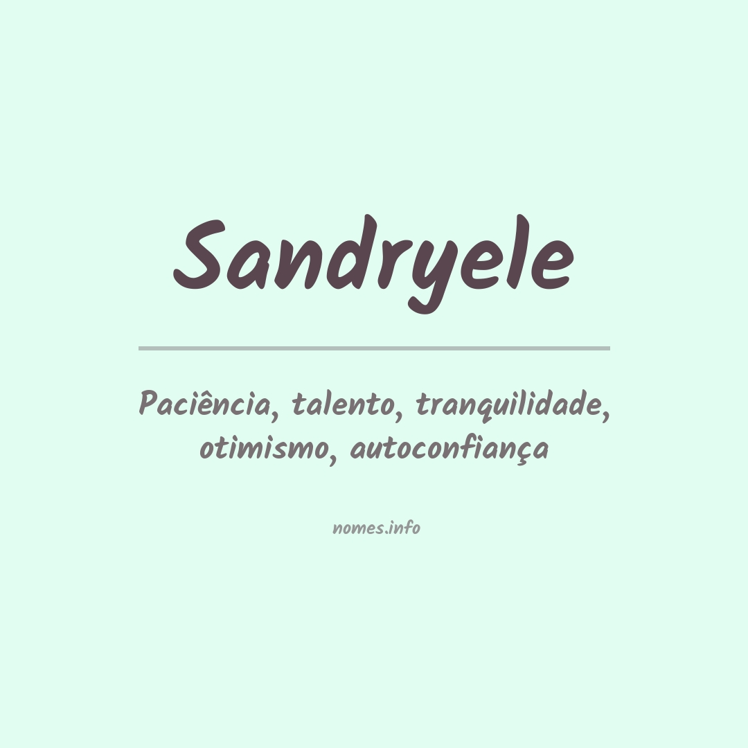 Significado do nome Sandryele