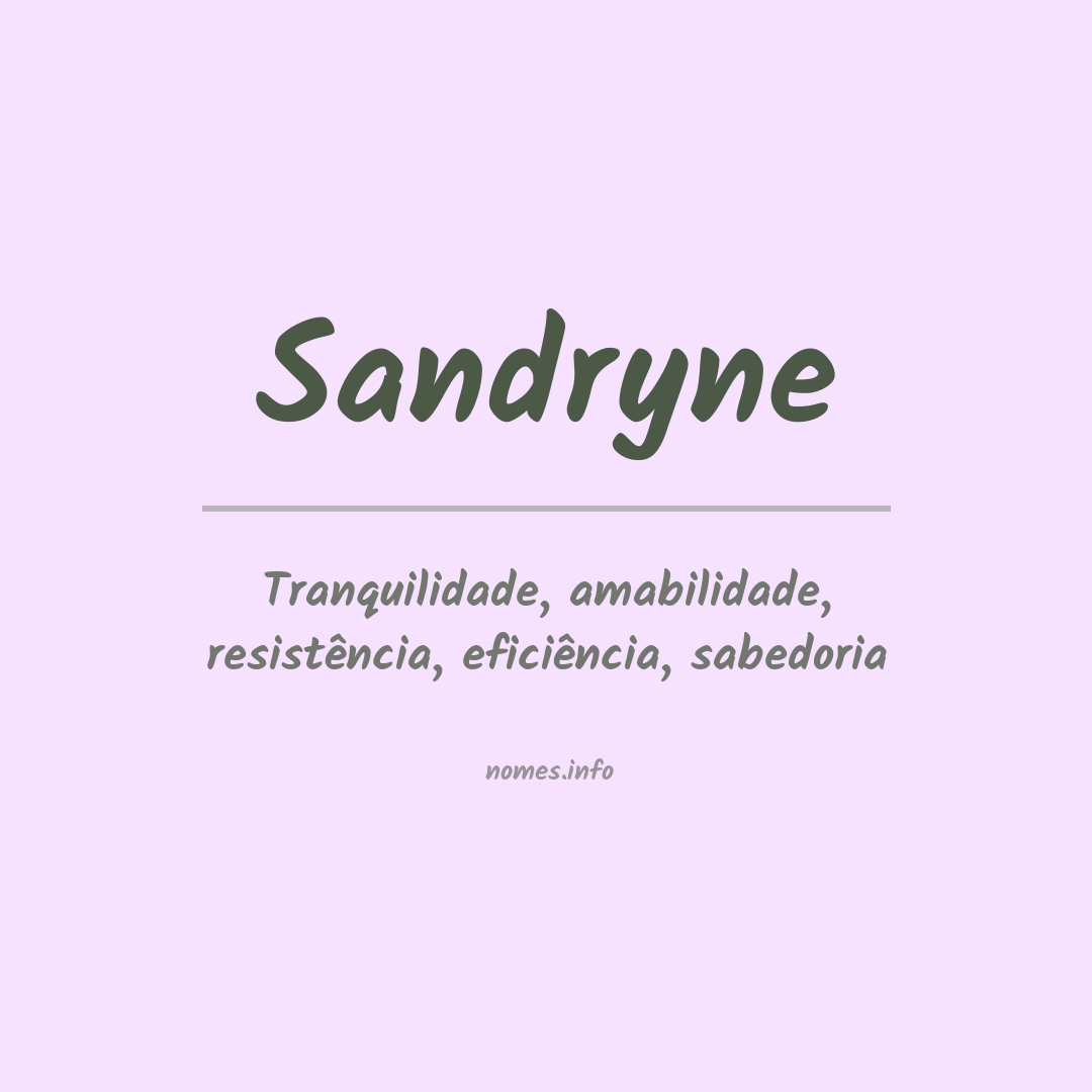 Significado do nome Sandryne