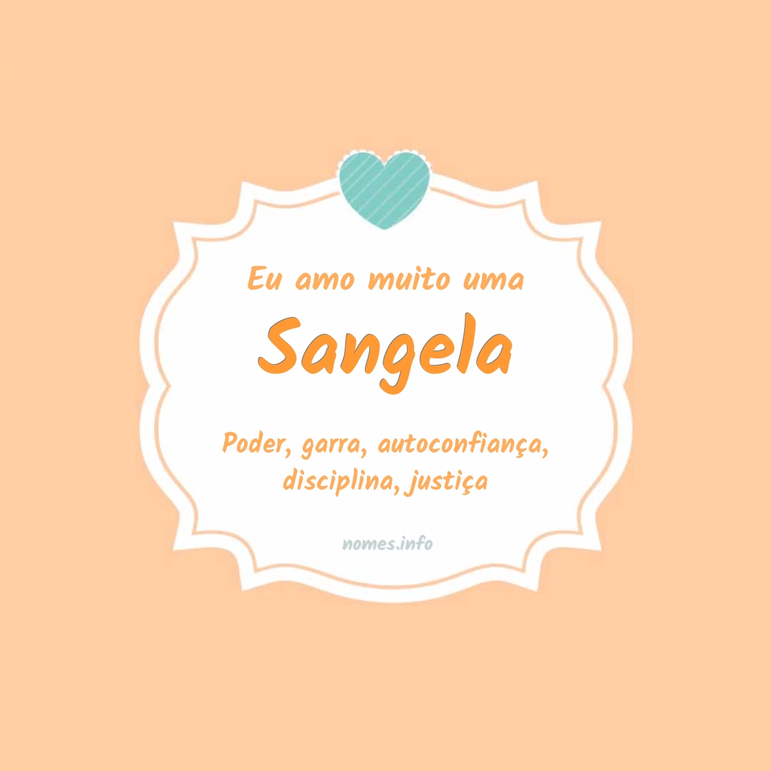 Eu amo muito Sangela