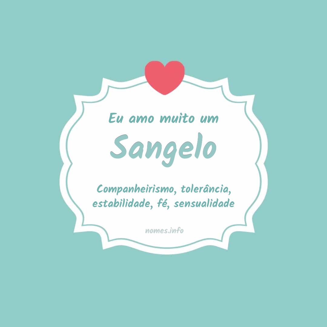 Eu amo muito Sangelo