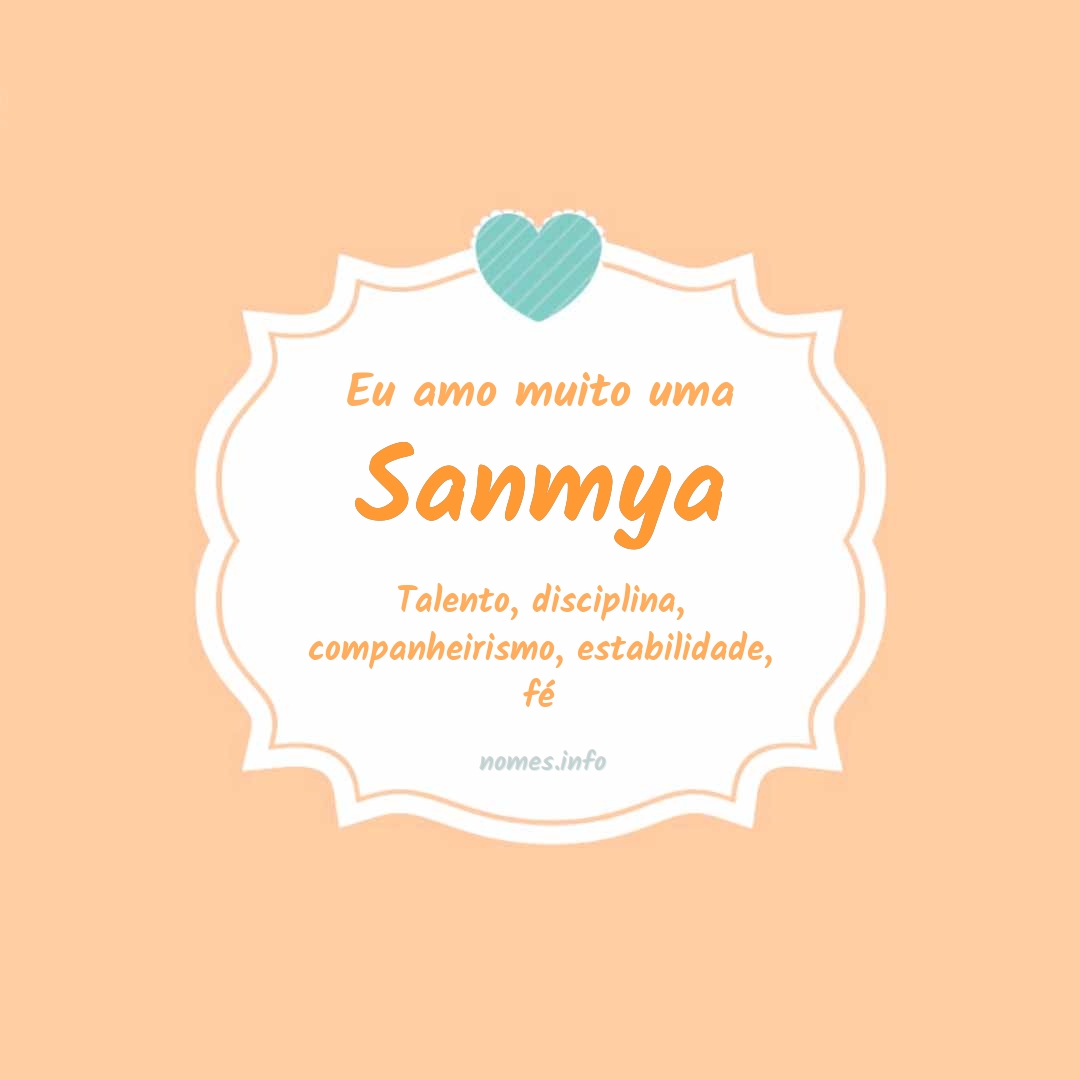 Eu amo muito Sanmya