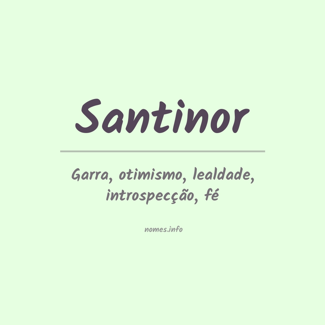 Significado do nome Santinor