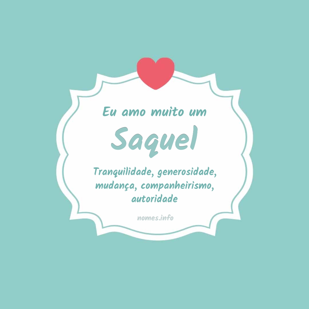 Eu amo muito Saquel
