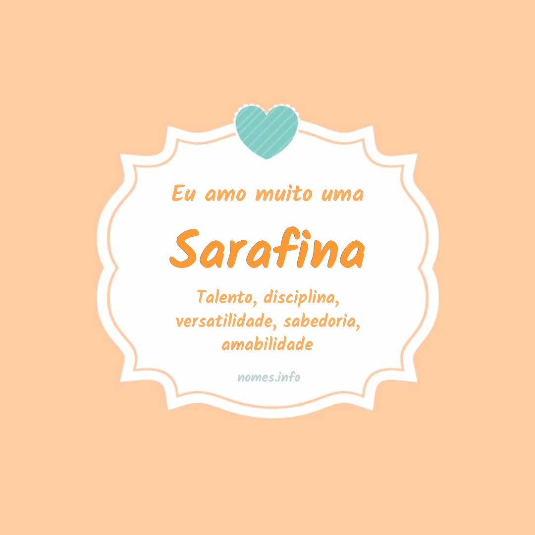 Eu amo muito Sarafina
