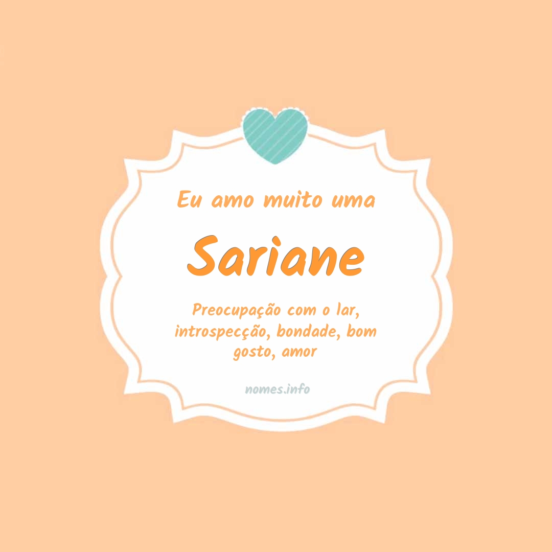 Eu amo muito Sariane