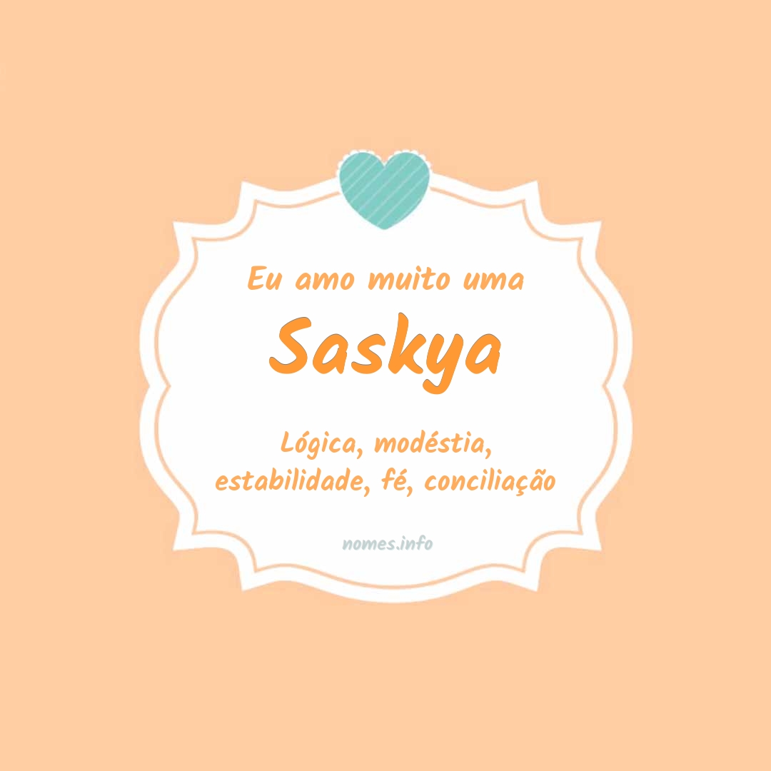 Eu amo muito Saskya