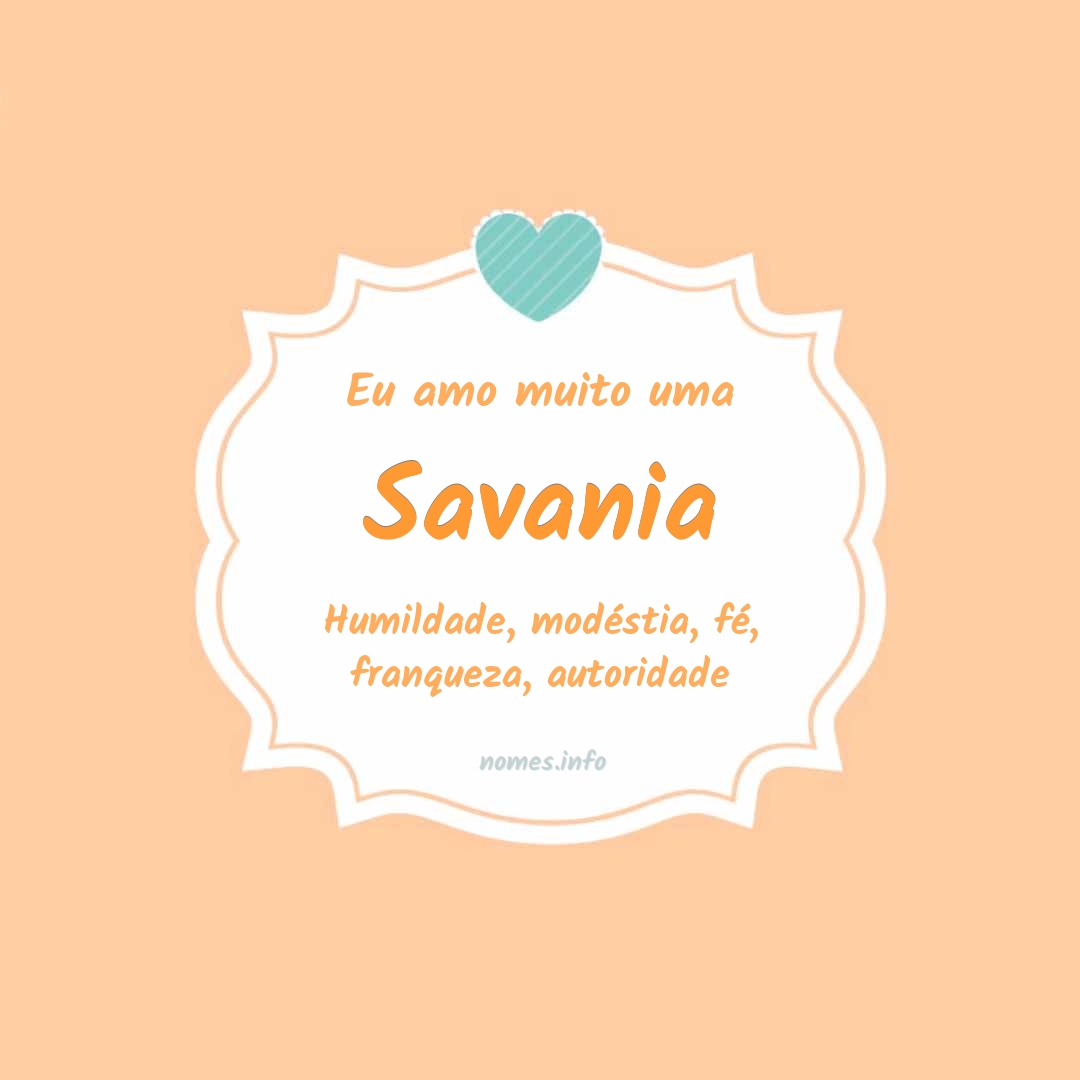 Eu amo muito Savania