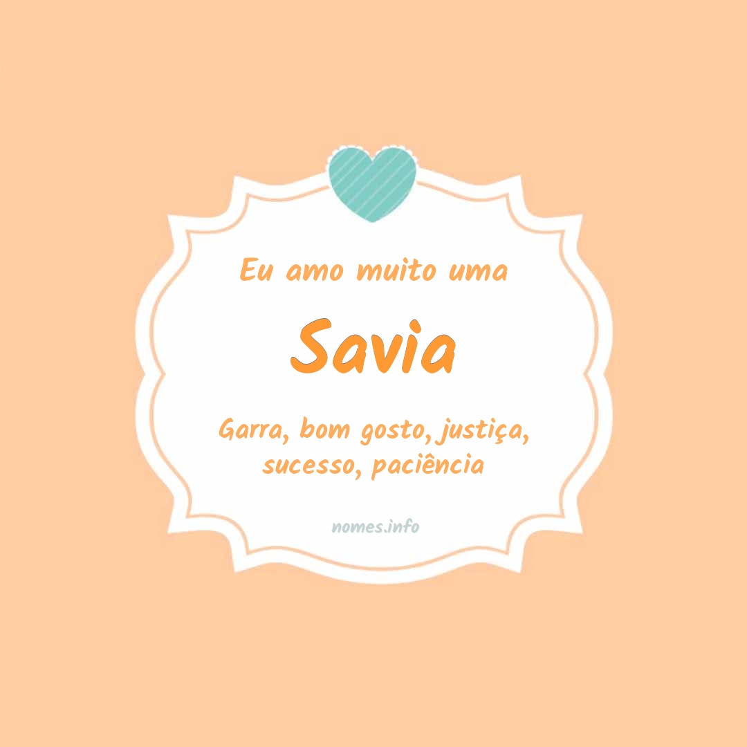 Eu amo muito Savia