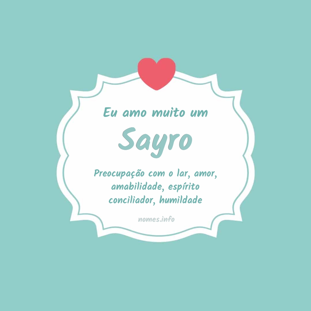 Eu amo muito Sayro
