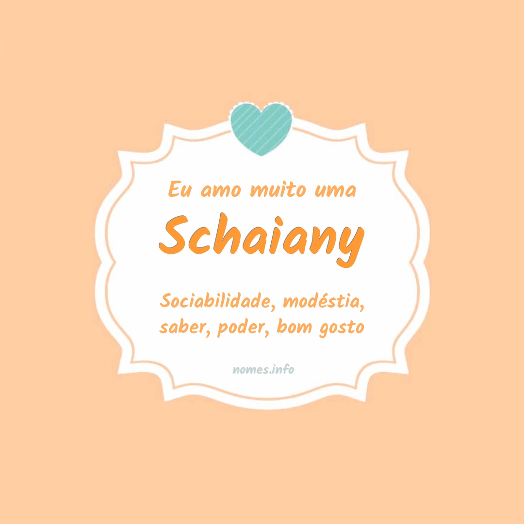 Eu amo muito Schaiany