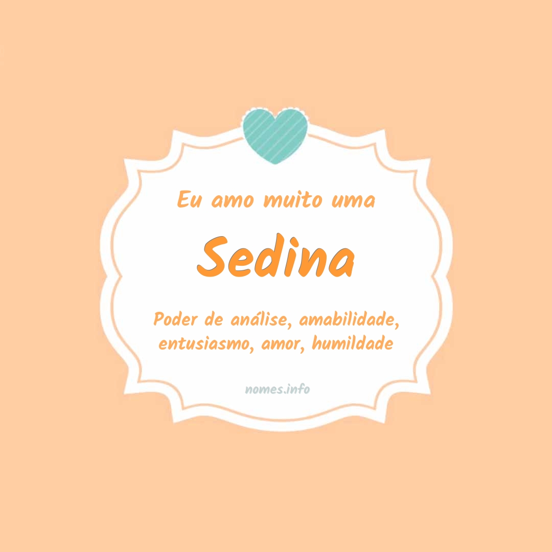 Eu amo muito Sedina