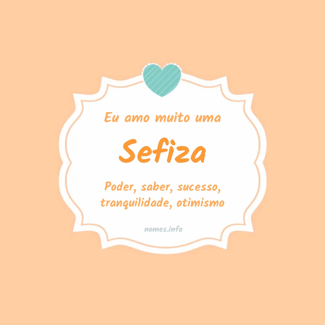 Eu amo muito Sefiza