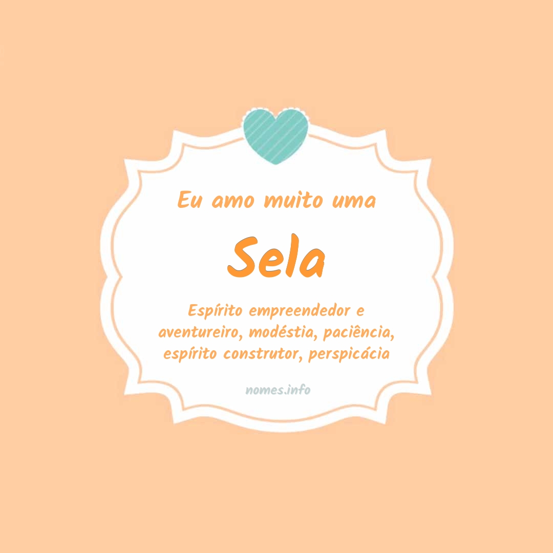 Eu amo muito Sela