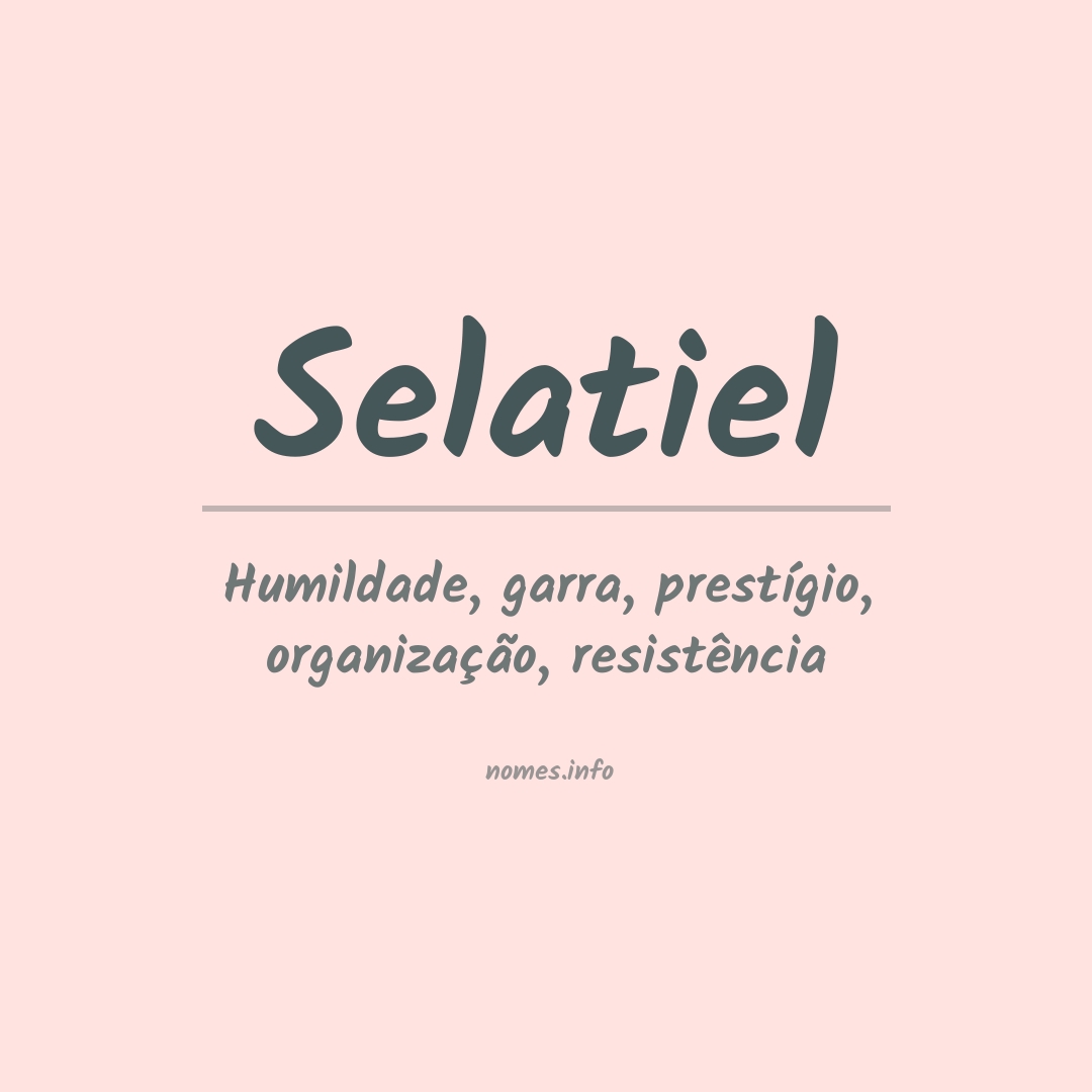 Significado do nome Selatiel