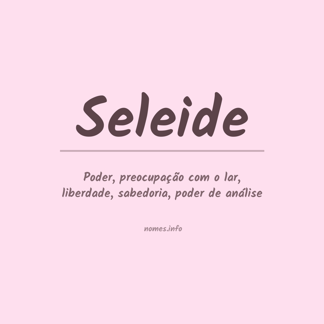 Significado do nome Seleide