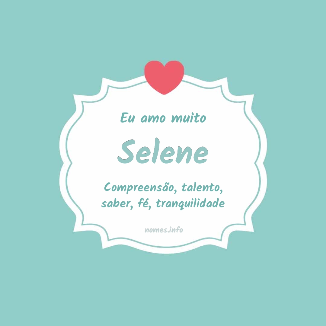 Eu amo muito Selene