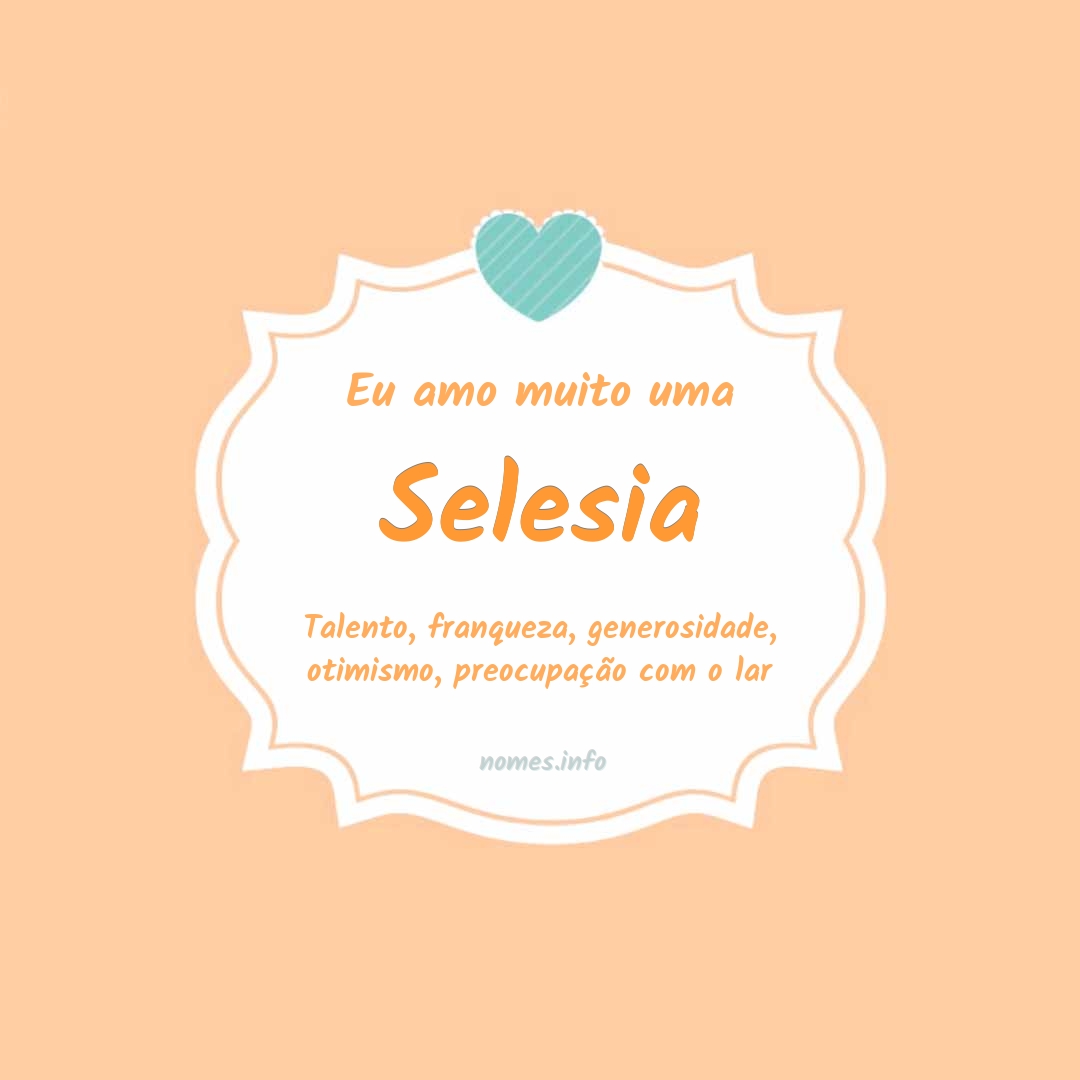 Eu amo muito Selesia