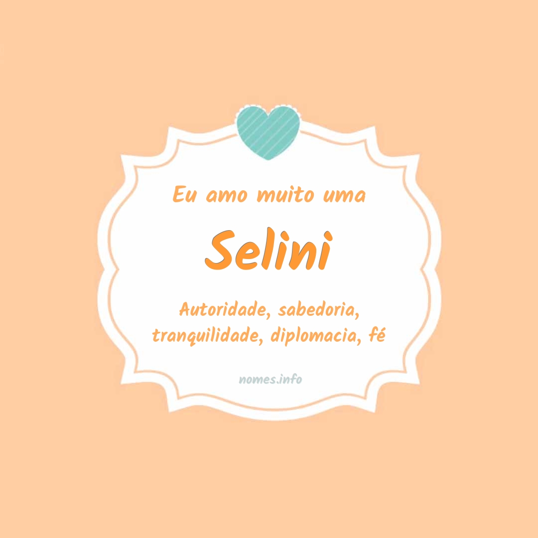 Eu amo muito Selini