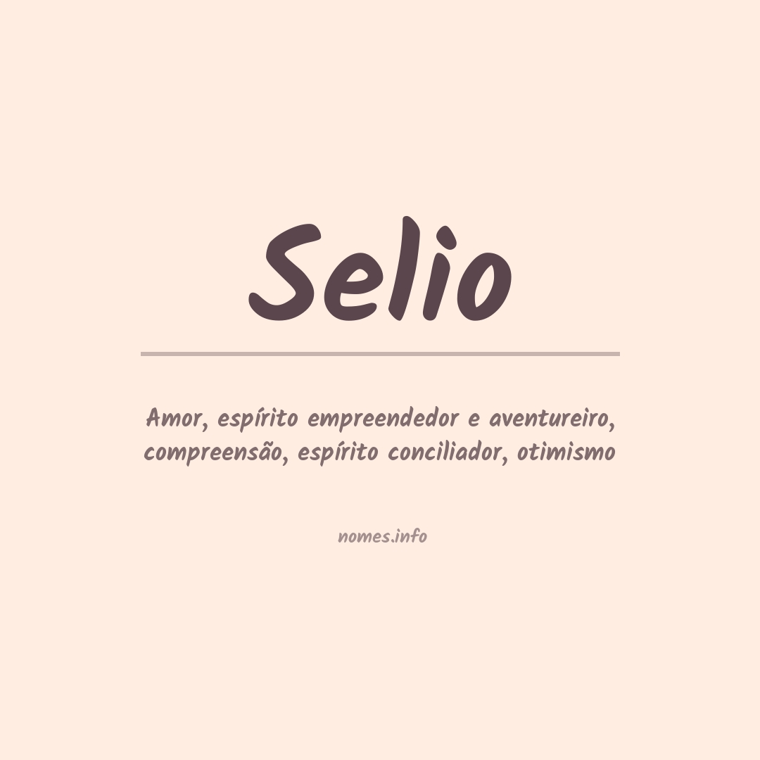 Significado do nome Selio Significado do nome Selio