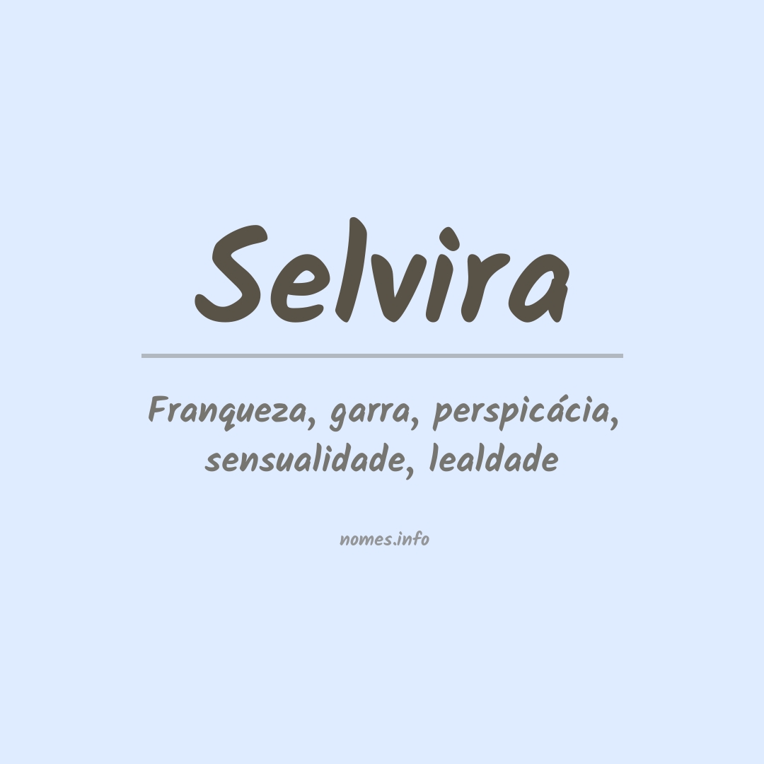 Significado do nome Selvira