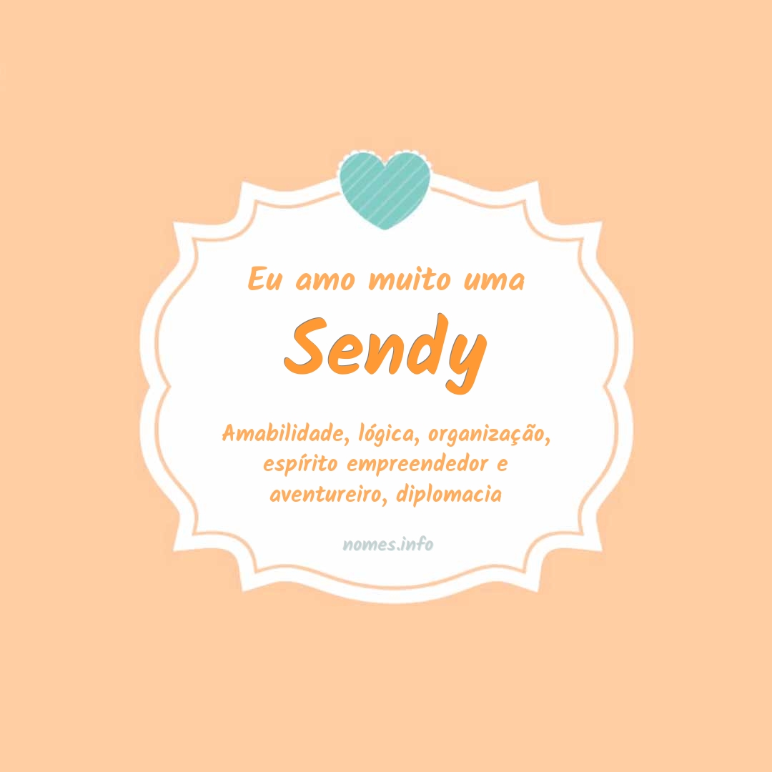 Eu amo muito Sendy