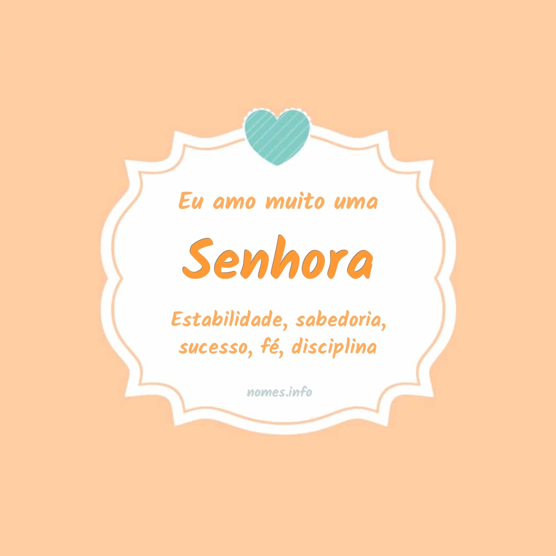 Eu amo muito Senhora